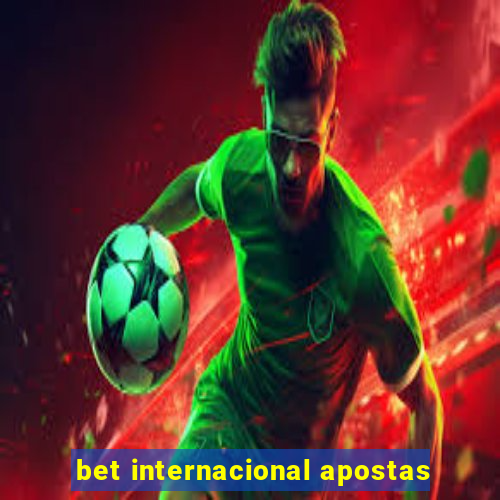 bet internacional apostas